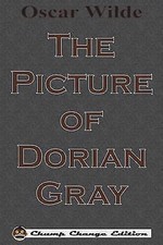 The Picture of Dorian Gray (Chump Change Editio... 9781640320628 by Wilde, Oscar