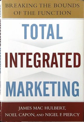 TOTAL INTEGRATED MARKETING HULBERT - CAPON - PIERCY FREE PRESS 2003 