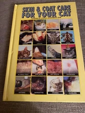 Skin & Coat Care for Your Cat by Lowell J. Ackerman 1996 Hardcover