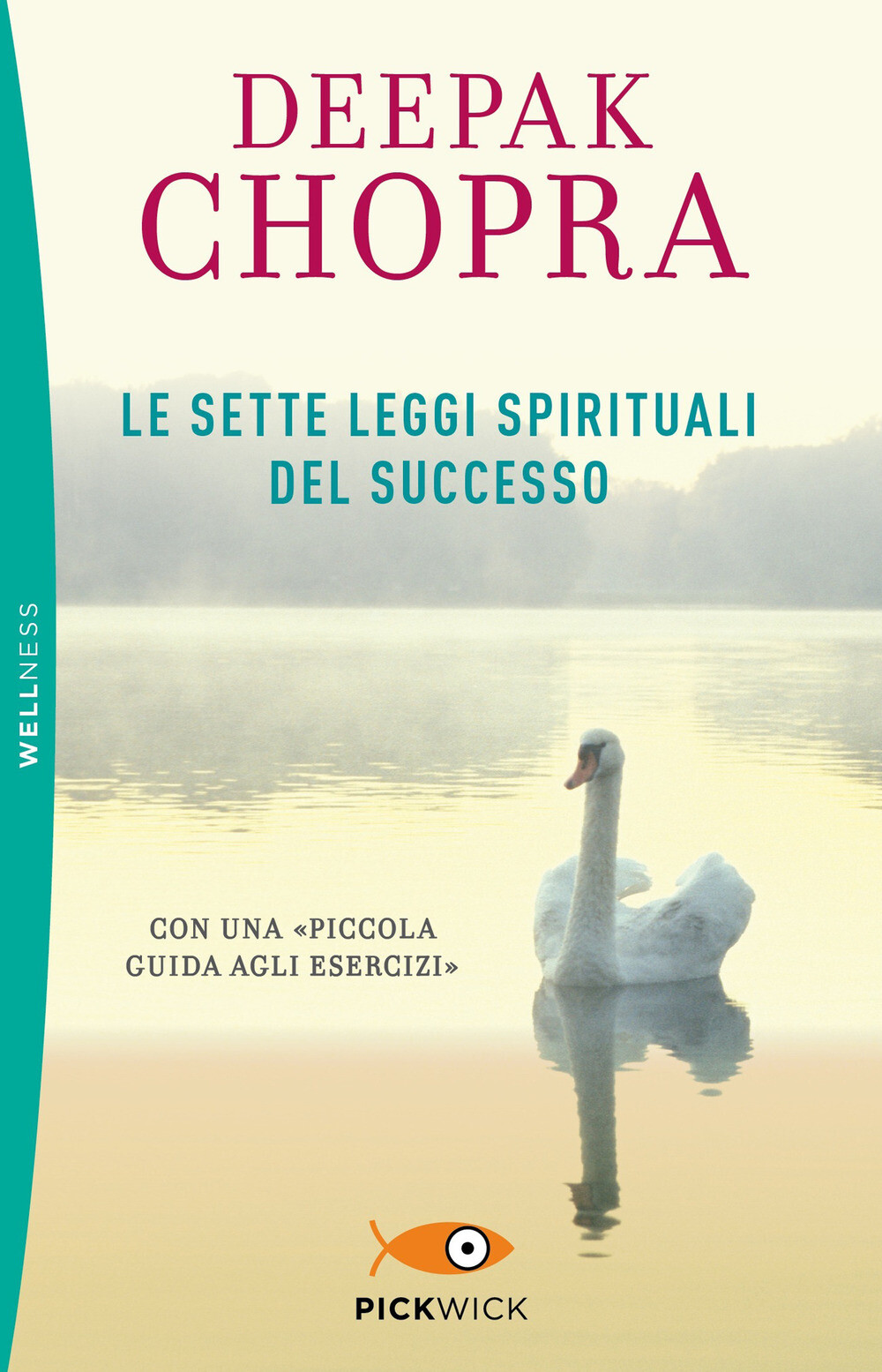 Le sette leggi spirituali del successo. Con «Piccola guida agli esercizi» ...