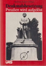 Monument occupation: Prussia is dissolved. VAS ; 13. Kaiser, Andreas (ed.):