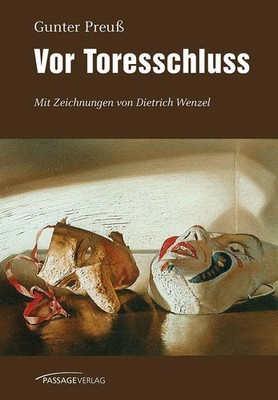 Vor Toresschluss | Mit Zeichnungen von Dietrich Wenzel | Gunter Preuß | Deutsch