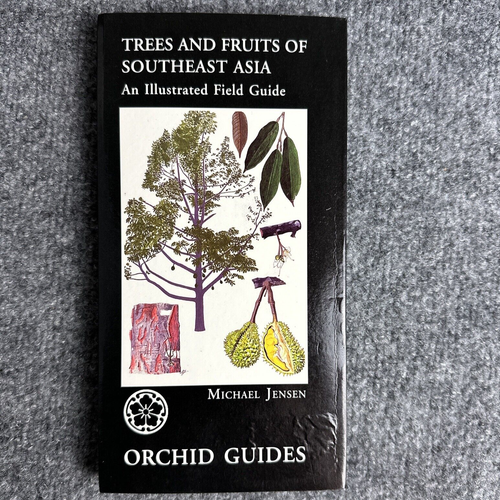 Trees And Fruits Of Southeast Asia An Illustrated Field Guide Michael Jensen - Picture 14 of 15
