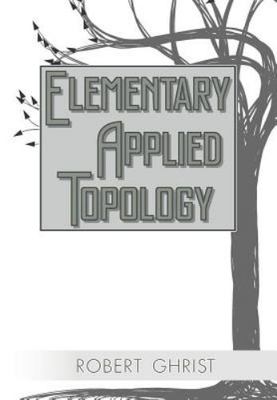 Elementary Applied Topology, Ghrist, Robert, Very Good Book