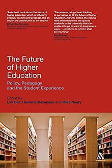 The Future of Higher Education: Policy, Pedagogy and the... | Buch | Zustand gut