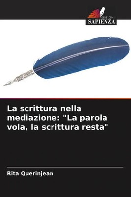 Rita Querinjean | La scrittura nella mediazione: La parola vola, la scrittura...