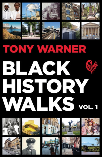 Black History Walks by Tony Warner (Paperback Book)
