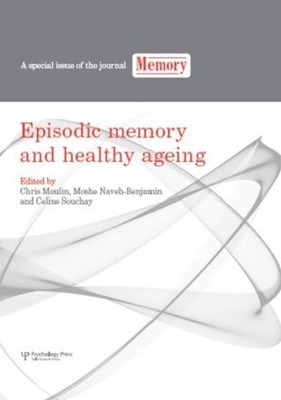 Episodic Memory and Healthy Ageing - 9781848727083