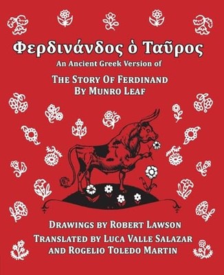 Ferdinand the Bull: an Ancient Greek Version of the Sto - Ancient Greek Language