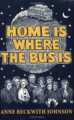 HOME IS WHERE THE BUS IS By First Last *Excellent Condition*