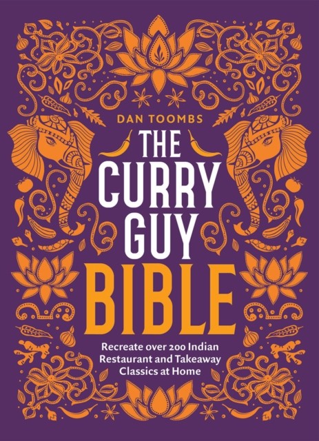 The Curry Guy Bible by Dan Toombs (Hardback Book)
