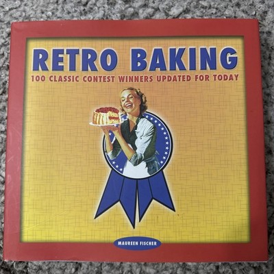 Retro Baking: 100 Classic Contest Winners Updated for Today (Hardcover w/DJ)
