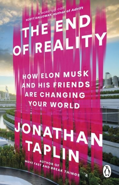 The End of Reality by Jonathan Taplin Paperback