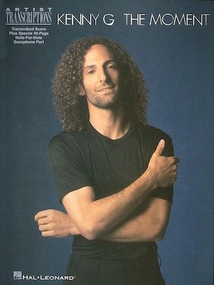 Kenny G - The Moment Artist Transcriptions