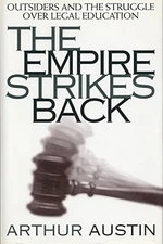 THE EMPIRE STRIKES BACK: OUTSIDERS AND THE STRUGGLE OVER By Arthur D. Austin
