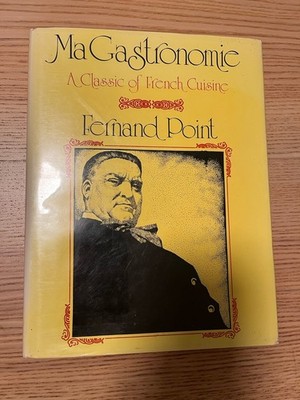Ma Gastronomie by Fernand Point Hardcover French Cuisine Lyceum Books