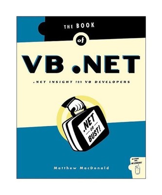 The Book of VB.NET: .Net Insight for VB Developers, Matthew MacDonald