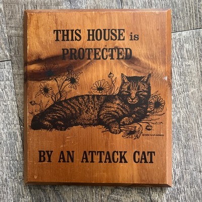 Vintage Carol LeBeaux silkscreen ''house protected by attack cat  wood plaque 78