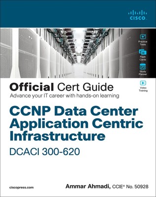 CCNP Data Center Application Centric Infrastructure 300-620 DCACI Official Cert 