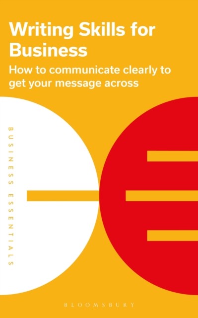 Writing Skills for Business by Bloomsbury Publishing (Paperback Book)