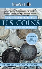 Coin World 2014 Guide to U.S. Coins: Prices & Value Trends
