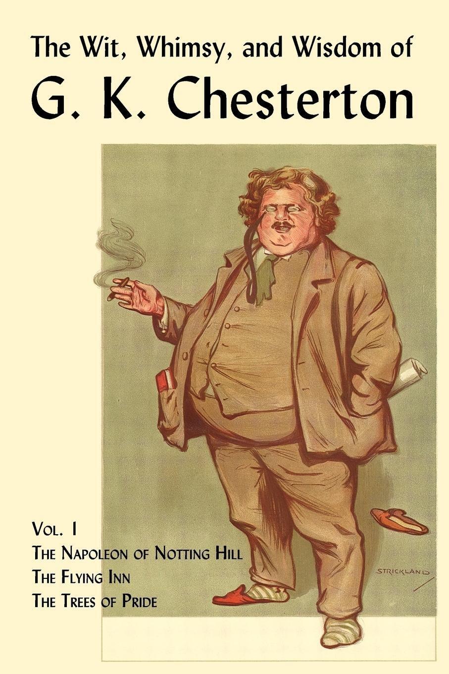 Thumbnail - The Wit, Whimsy, And Wisdom Of G. K. Chesterton, Volume 1 G. K.