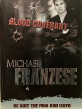 Blood Covenant -  He Quit the Mob and Lived SIGNED by Franzese - mob true crime