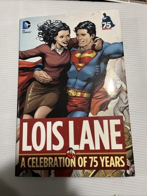 DC Comics Lois Lane A Celebration of 75 Years (2013) Hardcover Book