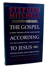 The Gospel According to Jesus: A New Translation and Guide to His Essential ...
