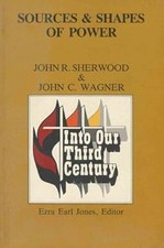 Sources and Shapes of Power Hardcover John R., Wagner, John C. Sh