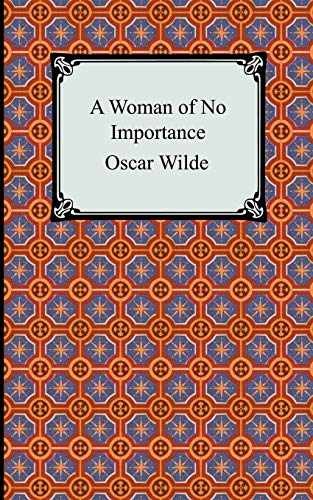 A Woman of No Importance - Paperback, by Wilde Oscar - Very Good