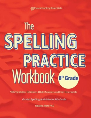 The Spelling Practice Workbook 8th Grade with Vocabulary Definitions, Model...
