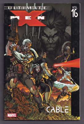 Ultimate X-Men Volume 16: Cable Marvel Comics 2007 TPB VG+ (00285)