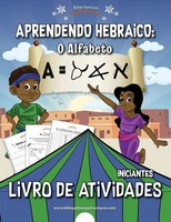 Aprendendo Hebraico | O Alfabeto: Livro De Atividades Para Iniciantes | Pip Reid