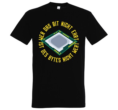 Herren T-Shirt ''Wer Das Byte Nicht Ehrt, Ist Des Bytes Nicht Wert'' Männer Motiv