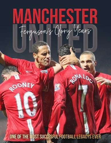 Manchester United: Ferguson's Glory Years (Backp... by O'Neill, Michael Hardback