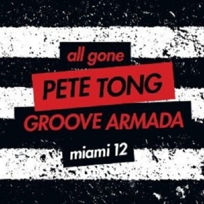 PETE TONG & GROOVE ARMADA (MIXED BY) ''ALL GONE MIAMI 12'' 2 CD NEU
