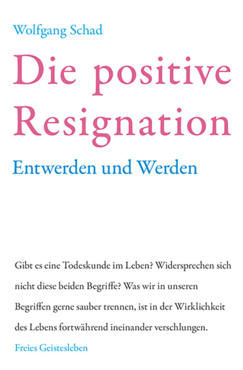 Thumbnail - Wolfgang Schad | Die Positive Resignation | Buch | Deutsch (2019) | 93