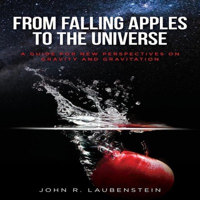 From Falling Apples to the Universe A Guide for New Perspectives