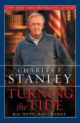 Turning the Tide: Real Hope, Real Change by Charles F. Stanley (English) Paperba