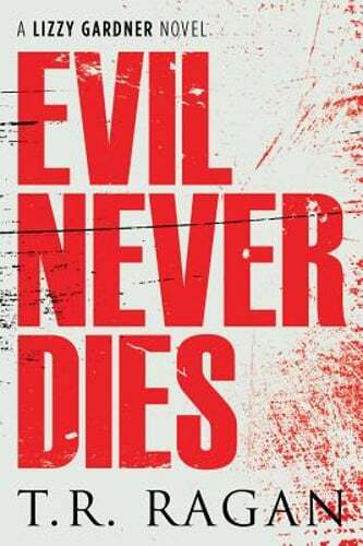 Evil Never Dies by T R Ragan: Used 9781477827703| eBay