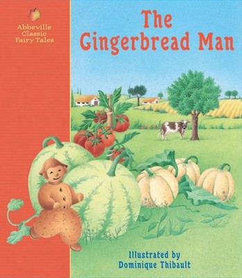 The Gingerbread Man: A Classic Fairy Tale by Dominique Thibault (English) Hardco