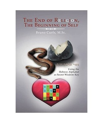 The End of Religion, the Beginning of Self: Using the Hebrew Alphabet as Secret 
