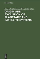 Origin And Evolution Of Planetary And Satellite Systems Heinz Stiller