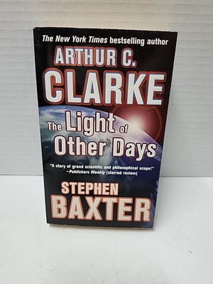 The Light of Other Days - hardcover Arthur C. Clarke|Stephen Baxter