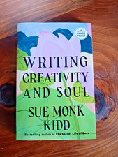 Writing Creativity And Soul (Sue Monk Kidd); ...