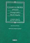 Fundamental Pretrial Advocacy: A Strategic Guide to Effective Litigation, 2d (C