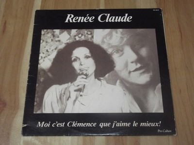 Renée Claude moi c'est Clémence que j'aime le mieux! Vinyl 12''