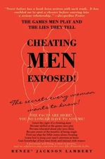 Cheating Men Exposed! : The Games Men Play and the Lies They Tell, Paperback ...