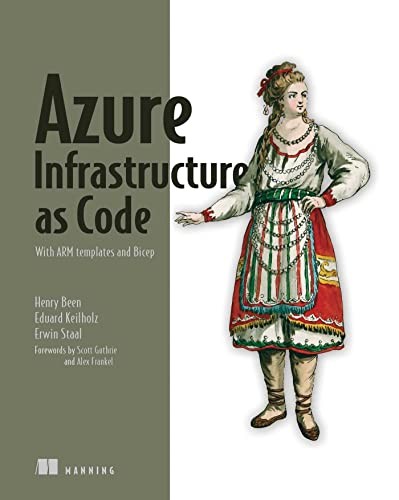 Azure Infrastructure as Code: With Arm Template. Been, Keilholz, Staal**